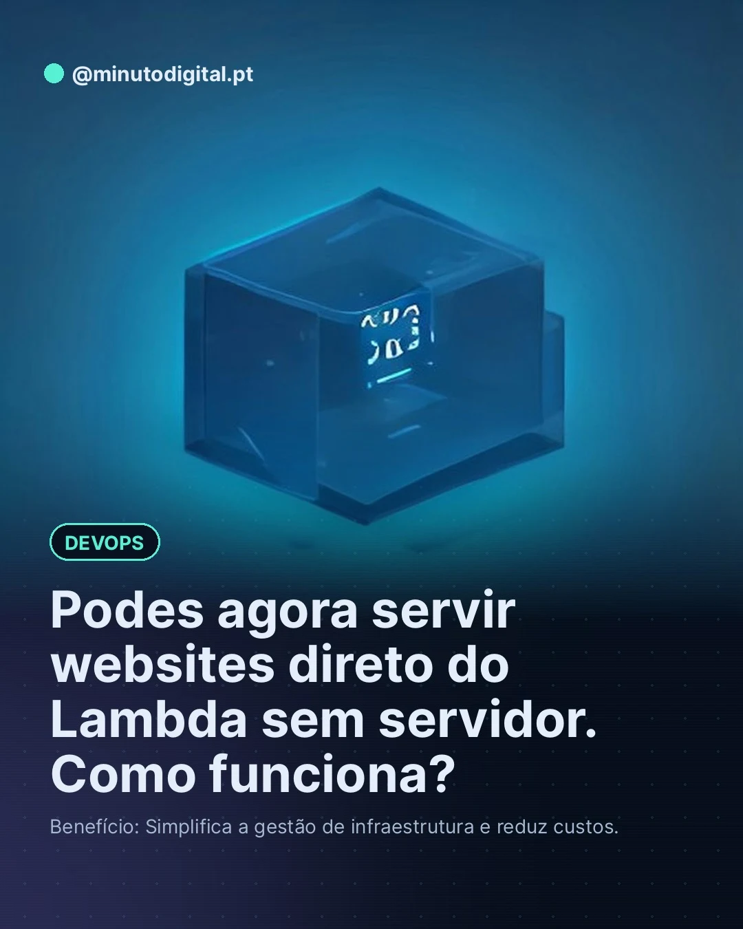 Imagem de capa do artigo Podes agora servir websites direto do Lambda sem servidor. Como funciona?